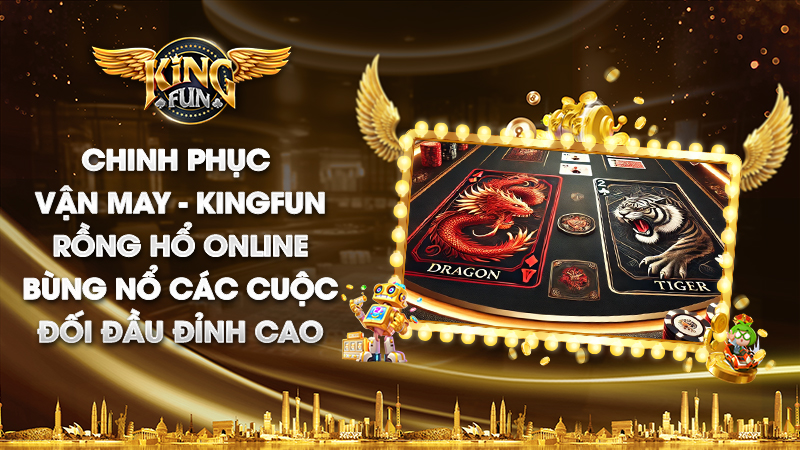 Rồng Hổ Kingfun