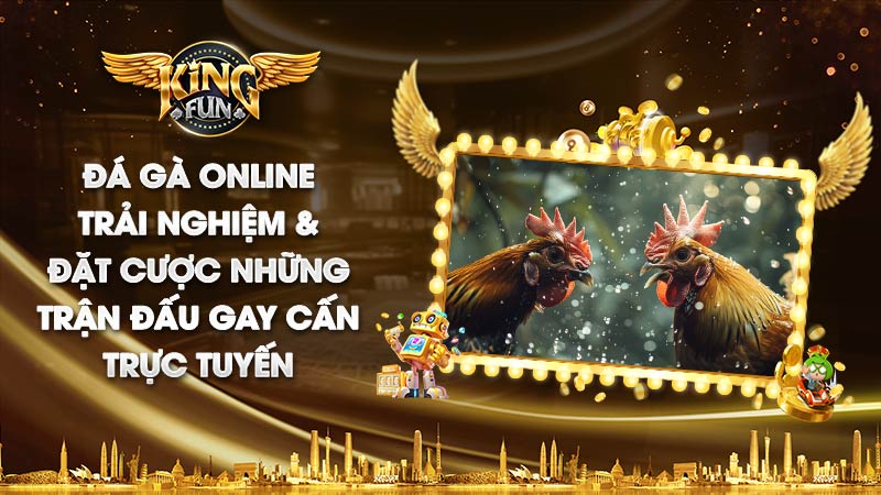 đá gà online kingfun