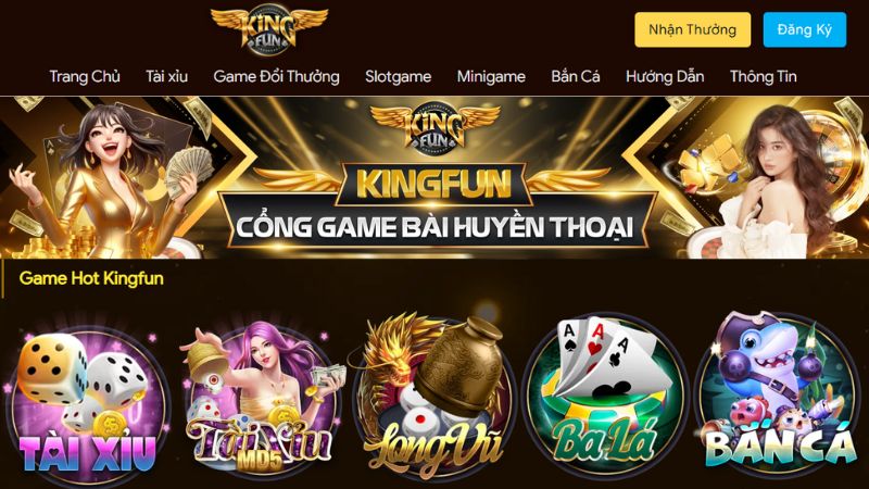 Kingfun Game Bài Huyền Thoại Hàng Đầu Châu Á 11 Kingfun cổng game quốc tế